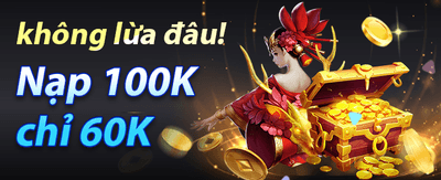 Nhận Thưởng Chào Mừng Khủng banner